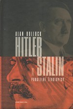 Bullock: Hitler a Stalin : paralelní životopisy, 2005