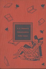 Porter: Pollyanna : Kniha radosti. Díl první a druhý, 1929