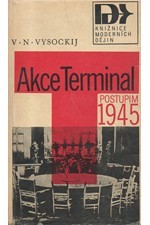 Vysockij: Akce Terminal : Postupim 1945, 1977