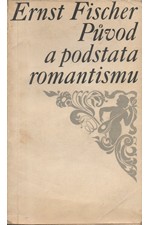 Fischer: Původ a podstata romantismu, 1966