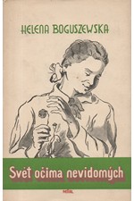 Boguszewska: Svět očima nevidomých : Sbírka povídek, 1951