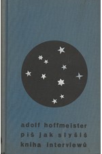 Hoffmeister: Piš, jak slyšíš : Kniha interviewů, 1931
