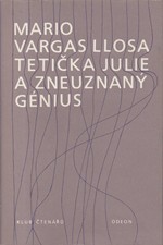 Vargas Llosa: Tetička Julie a zneuznaný genius, 1984