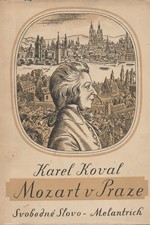 Koval: Mozart v Praze : Hudební kronika let 1787-1791, 1958