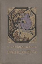Krásnohorská: Svéhlavička : Příběh z pensionátu, 1926