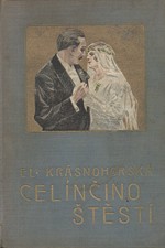Krásnohorská: Celínčino štěstí : Dívčí román, 1902