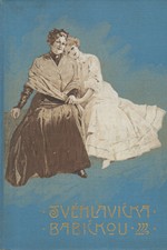Krásnohorská: Svéhlavička babičkou : Dívčí román, 1907