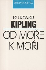 Kipling: Od moře k moři [výbor], 1995