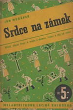 Morávek: Srdce na zámek : Román, 1937
