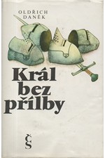 Daněk: Král bez přílby : Román o králi Václavovi II., 1988