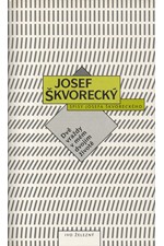 Škvorecký: Dvě vraždy v mém dvojím životě : detektivní román, částečně autobiografie, 1996