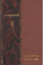 Zeyer: Z letopisů lásky. I-II, 1906