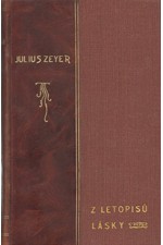 Zeyer: Z letopisů lásky. III-IV, 1906