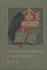 Beneš Třebízský: Z různých dob : Historické povídky, pořadí  3., 1902