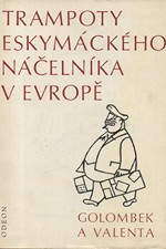 Golombek: Trampoty eskymáckého náčelníka v Evropě : Nejtěžší léta Jana Welzla, 1971