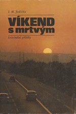 Jedlička: Víkend s mrtvým : Kriminální příběhy, 1977