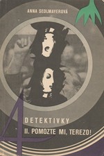 Sedlmayerová: Čtyři detektivky. 2. [sv.], Pomozte, mi, Terezo!, 1970