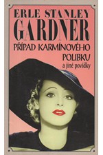 Gardner: Případ karmínového polibku : novela s Perry Masonem a jiné povídky, 1995