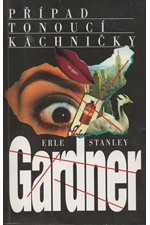 Gardner: Případ tonoucí kachničky, 1995