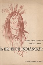 Sládek: Na hrobech indiánských, 1951