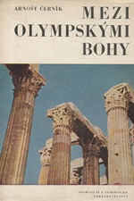 Černík: Mezi olympskými bohy : k vrcholům Olympu a krétské Idy, 1966