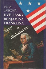 Laska: Dvě lásky Benjamina Franklina : ženy a diplomacie, 1994