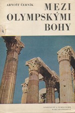 Černík: Mezi olympskými bohy : k vrcholům Olympu a krétské Idy, 1966