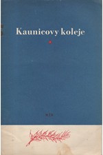 Pernica: Kaunicovy koleje : Památná místa boje českých zemí proti fašismu, 1953