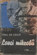 Kruif: Lovci mikrobů, 1941