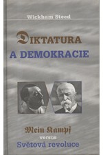 Steed: Diktatura a demokracie : Adolf Hiter - Mein Kampf vs. T. G. Masaryk - Světová revoluce, 2004