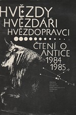 : Čtení o antice 1984/1985 : prémie Antické knihovny : Hvězdy - hvězdáří - hvězdopravci, 1986