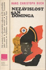 Buch: Nezávislost San Dominga : Jak černí otroci z Haiti vzali Robespierra za slovo, 1981
