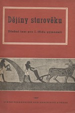 Dědina: Dějiny starověku : Učební text pro I. třídu gymnasií, 1952
