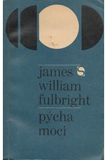 Fulbright: Pýcha moci, 1969