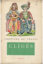 Chrétien de Troyes: Cligés : (Román lásky a cti), 1967