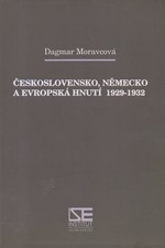 Moravcová: Československo, Německo a evropská hnutí 1929-1932, 2001