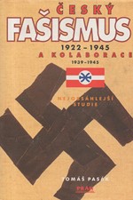 Pasák: Český fašismus 1922-1945 a kolaborace 1939-1945, 1999