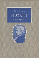 Burgartz: Mozart o lásce zpíval ..., 1943