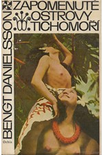 Danielsson: Zapomenuté ostrovy Tichomoří, 1968