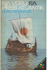 Senkevič: Na voru Ra přes Atlantik, 1981