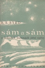 Byrd: Sám a sám v ledových pustinách jižní točny, 1947
