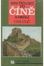 Ulč: Bez Čedoku po Číně a okolí, 1992