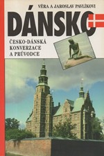 Pavlíková: Dánsko : česko-dánská konverzace a průvodce, 1996