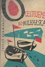 Kramarič: Cestujeme do Bulharska, 1962