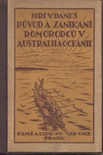 Daneš: Původ a zanikání domorodců v Australii a Oceanii, 1924