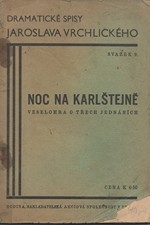 Vrchlický: Noc na Karlštejně : Veselohra o třech jednáních, 1933