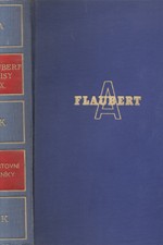 Flaubert: Cestovní deníky : Cesta v kruhu rodinném : Orient-Karthago : Výbor, 1930