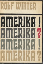 Winter: Amerika! Amerika? : 18 reportáží z nemocné země, 1973