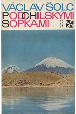Šolc: Pod chilskými sopkami, 1969
