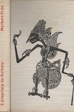 Frýd: S pimprlaty do Kalkaty : Vyprávění o všem možném, také o Cejlonu, Jávě a obou Indiích, 1960